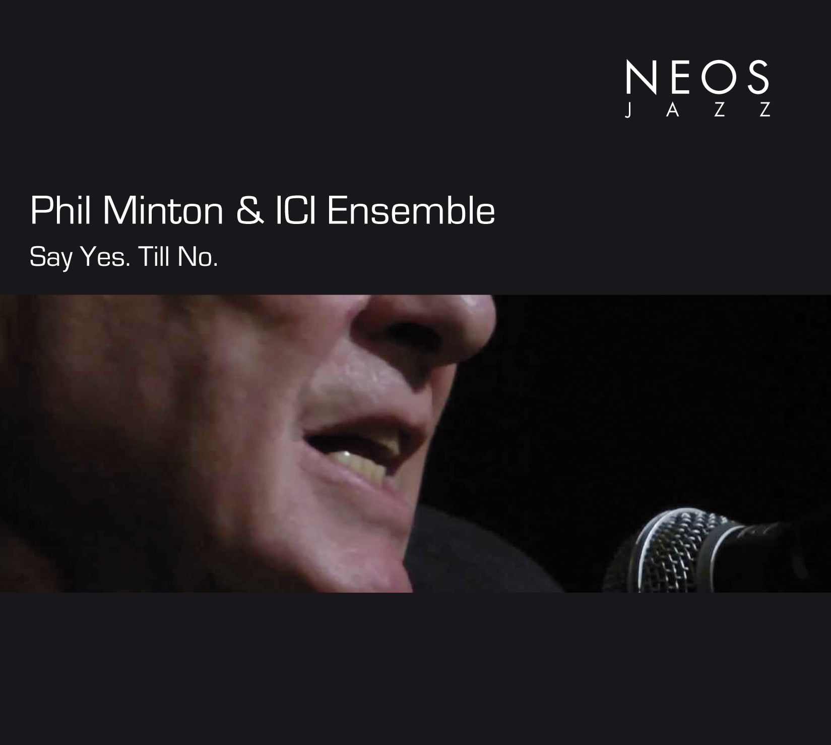 Phil Minton & ICI Ensemble: Say Yes. Till no.